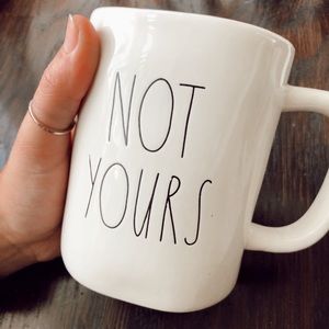 “not yours” rae dunn mug